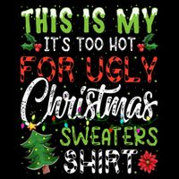 This Is My It's Too Hot For Ugly Christmas Sweaters Magnet