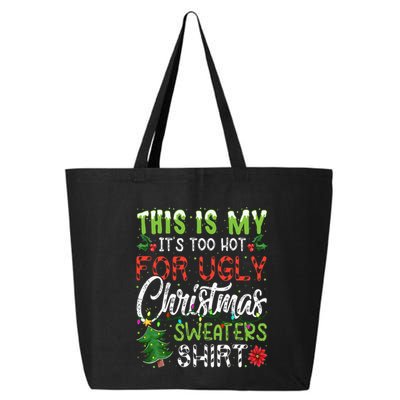 This Is My It's Too Hot For Ugly Christmas Sweaters 25L Jumbo Tote