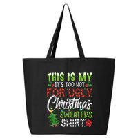 This Is My It's Too Hot For Ugly Christmas Sweaters 25L Jumbo Tote