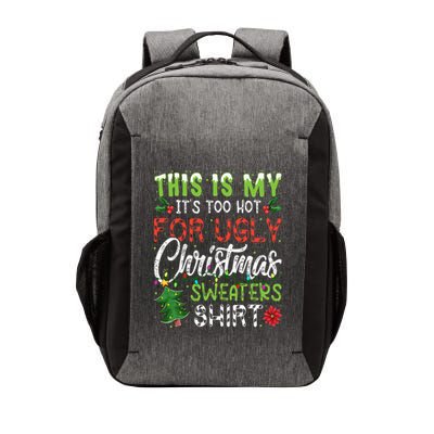 This Is My It's Too Hot For Ugly Christmas Sweaters Vector Backpack