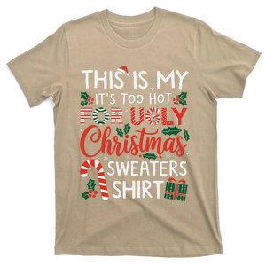 This Is My Its Too Hot For Ugly Christmas Sweaters Women T-Shirt