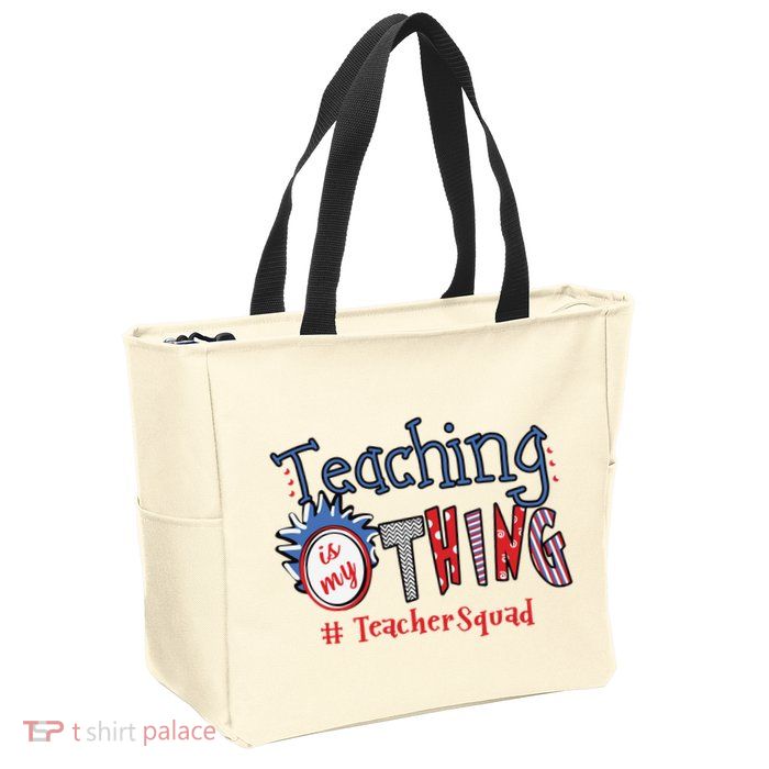 Teaching Is My Thing Teacher Squad Zip Tote Bag