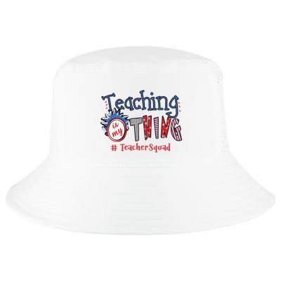 Teaching Is My Thing Teacher Squad Cool Comfort Performance Bucket Hat