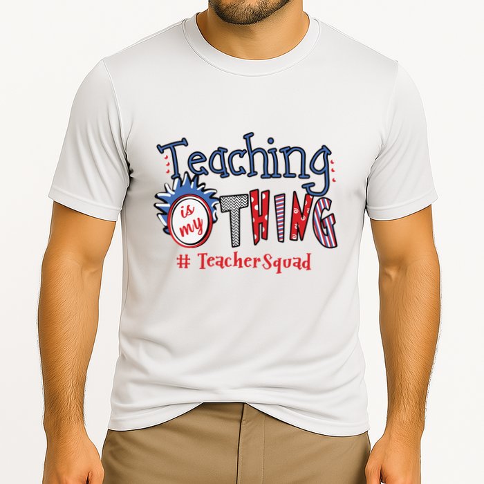Teaching Is My Thing Teacher Squad Performance Shirt
