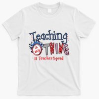 Teaching Is My Thing Teacher Squad T-Shirt