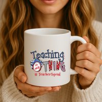 Teaching Is My Thing Teacher Squad Mug