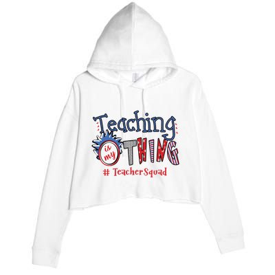 Teaching Is My Thing Teacher Squad Crop Fleece Hoodie