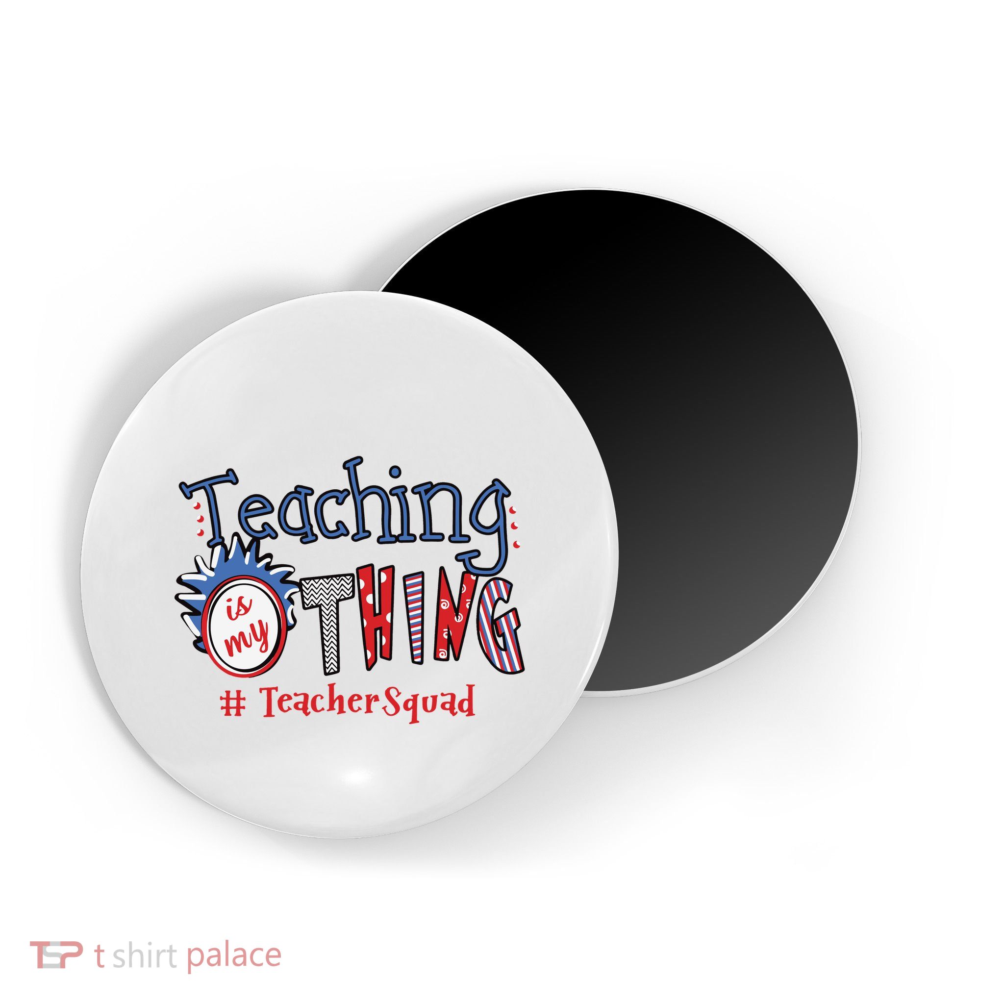 Teaching Is My Thing Teacher Squad Magnet