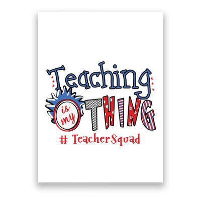 Teaching Is My Thing Teacher Squad Poster