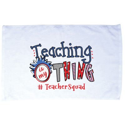 Teaching Is My Thing Teacher Squad Microfiber Hand Towel