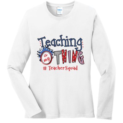 Teaching Is My Thing Teacher Squad Ladies Long Sleeve Shirt