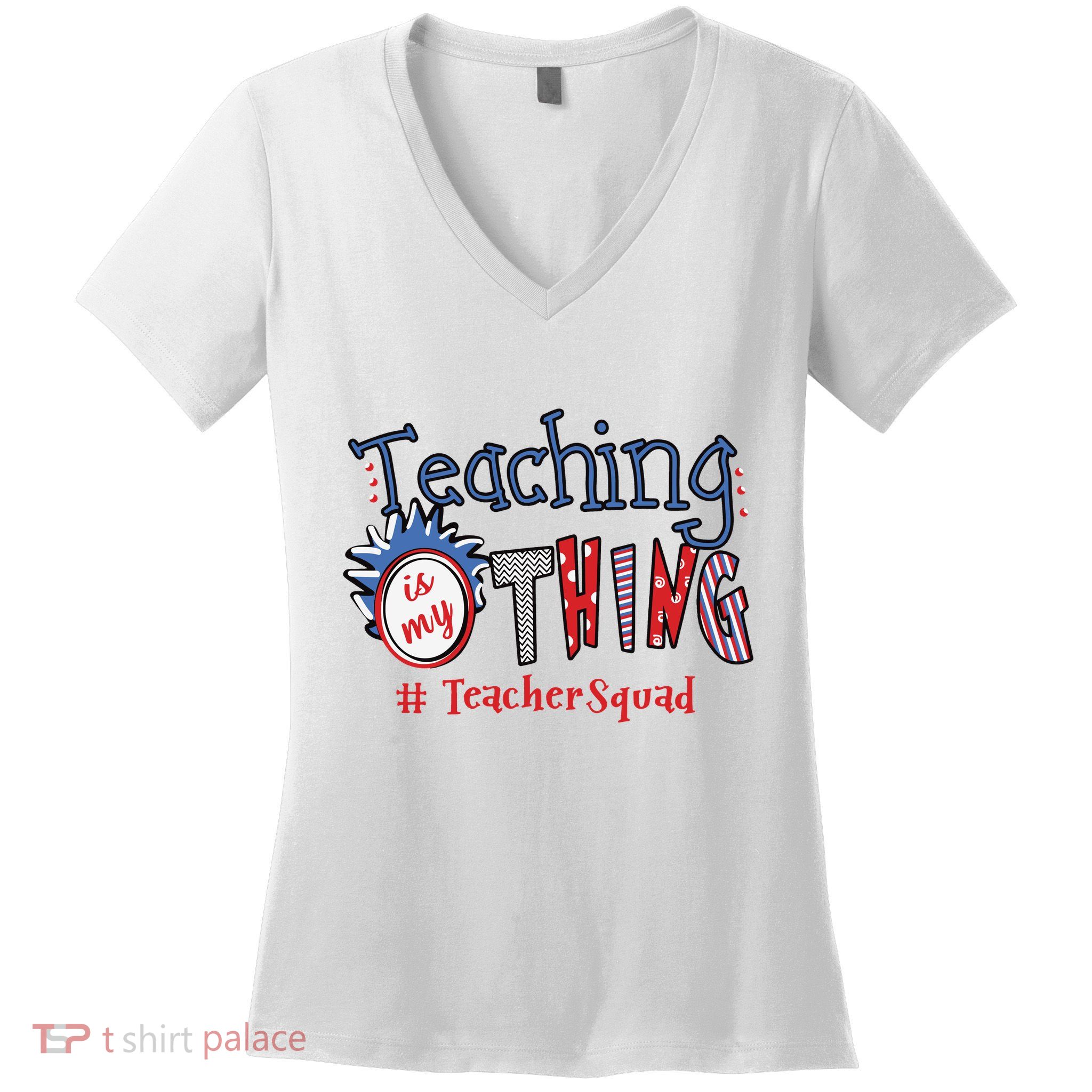 Teaching Is My Thing Teacher Squad Women's V-Neck T-Shirt