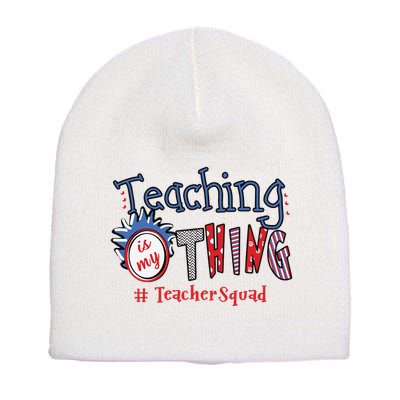 Teaching Is My Thing Teacher Squad Short Acrylic Beanie