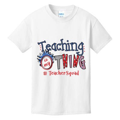 Teaching Is My Thing Teacher Squad Kids T-Shirt