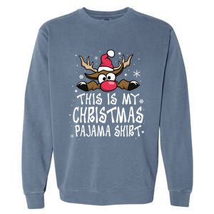 This Is My Christmas Pajama Funny Christmas Reindeer Garment-Dyed Sweatshirt