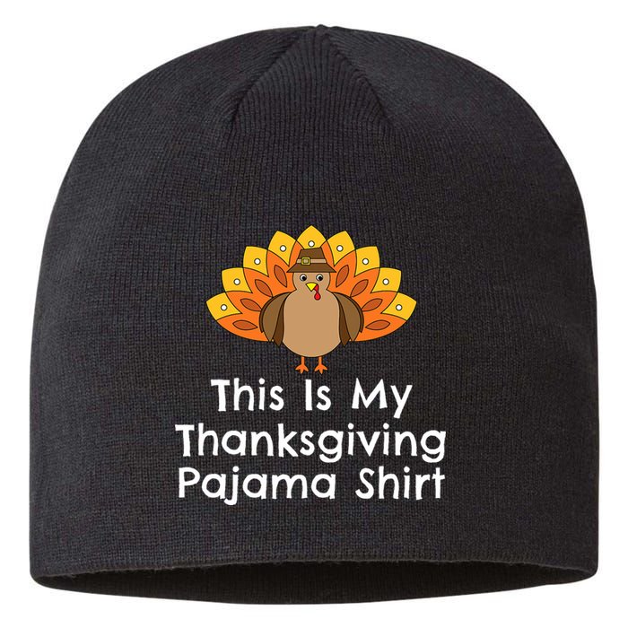 This Is My Thanksgiving Pajama Turkey Day Sustainable Beanie