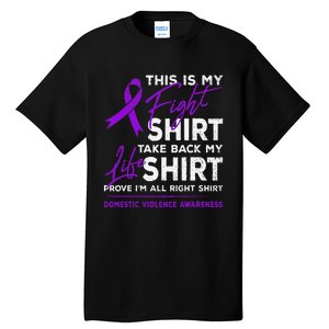 This Is My Fight Domestic Violence Awareness Purple Ribbon Tall T-Shirt