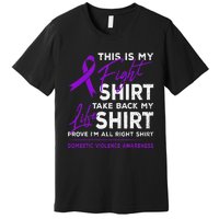 This Is My Fight Domestic Violence Awareness Purple Ribbon Premium T-Shirt