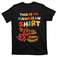 This is My Hawaiian Tropical Hawaiian Costume Party T-Shirt