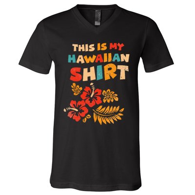 This is My Hawaiian Tropical Hawaiian Costume Party V-Neck T-Shirt