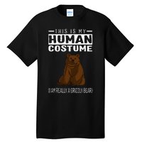 This Is My Human Costume IM Really A Grizzly Bear Tall T-Shirt