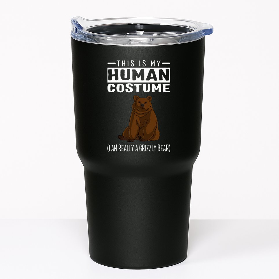 This Is My Human Costume IM Really A Grizzly Bear Tumbler