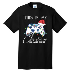 This Is My Christmas Pajama Shirt Funny Gamer Tall T-Shirt