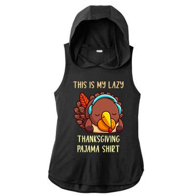 This Is My Lazy Thanksgiving Pajama Toddler Turkey Pj Ladies PosiCharge Tri-Blend Wicking Draft Hoodie Tank