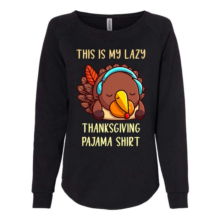 This Is My Lazy Thanksgiving Pajama Toddler Turkey Pj Womens California Wash Sweatshirt