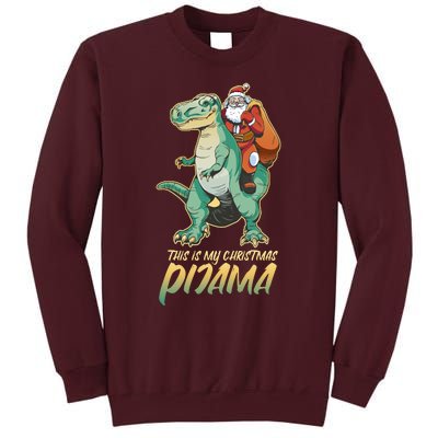 This Is My Christmas Pijama Santa Riding T Rex Tall Sweatshirt