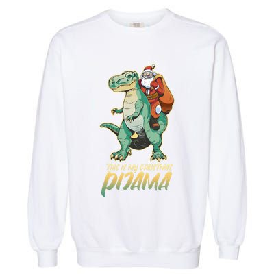 This Is My Christmas Pijama Santa Riding T Rex Garment-Dyed Sweatshirt