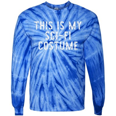 This Is My SciFi Costume Halloween Easy Lazy SciFi Tie-Dye Long Sleeve Shirt