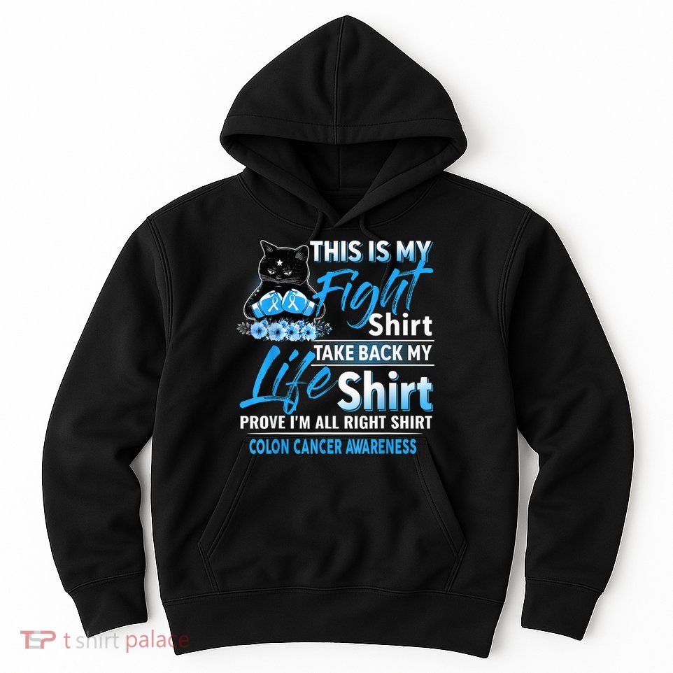 This Is My Fight Colon Cancer Awareness Month Hoodie