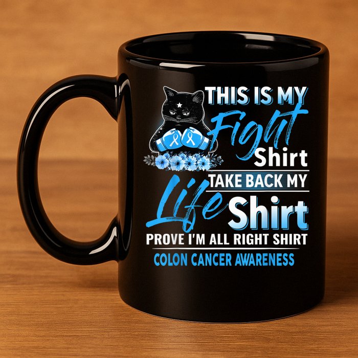 This Is My Fight Colon Cancer Awareness Month 11oz C Handle Ceramic Mug