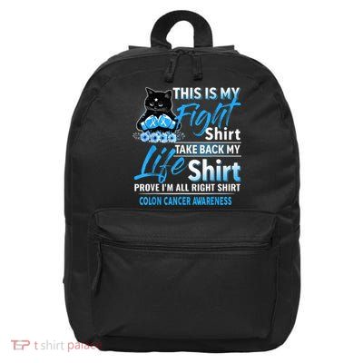 This Is My Fight Colon Cancer Awareness Month 16 in Basic Backpack