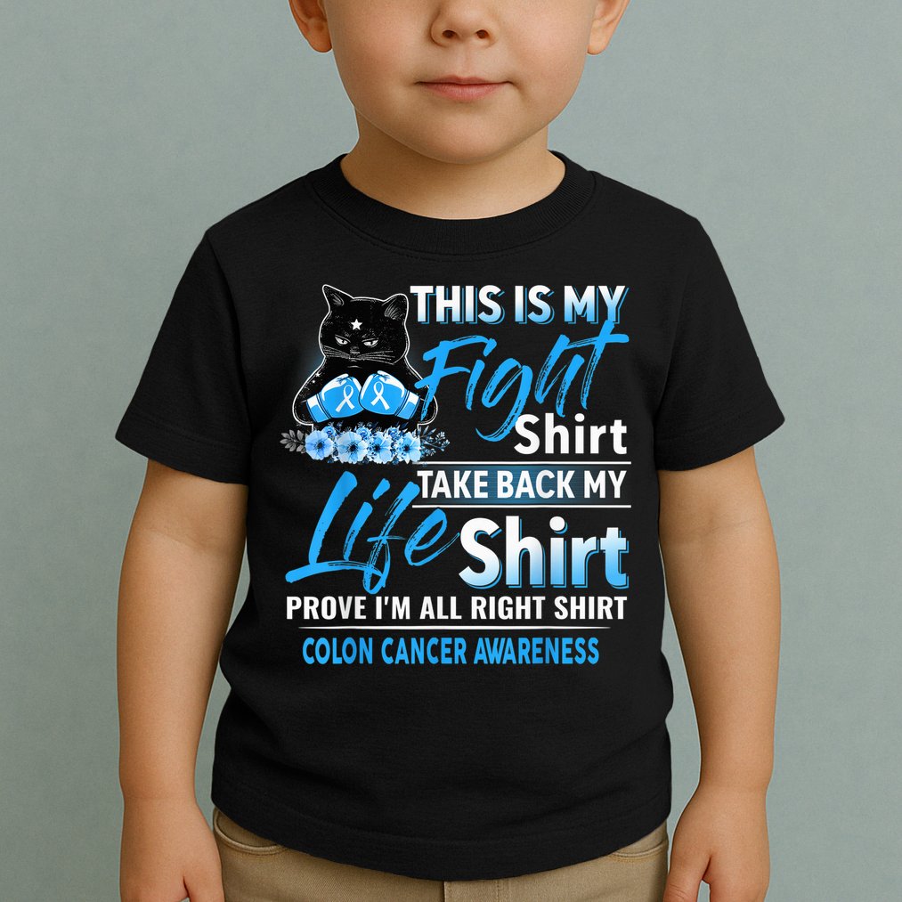 This Is My Fight Colon Cancer Awareness Month Toddler T-Shirt