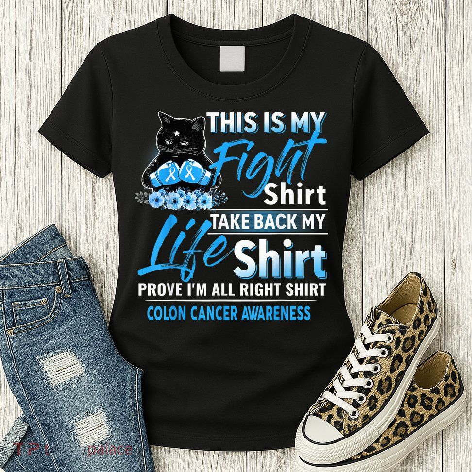 This Is My Fight Colon Cancer Awareness Month Womens T-Shirt