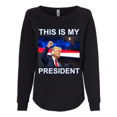 This Is My President 2024 Funny Political Quotes Womens California Wash Sweatshirt