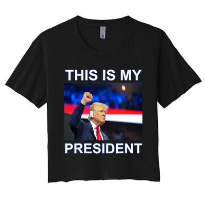 This Is My President 2024 Funny Political Quotes Women's Crop Top Tee