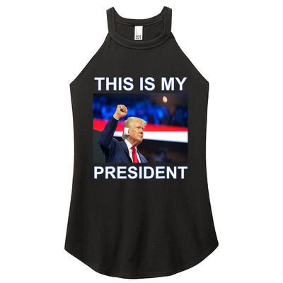 This Is My President 2024 Funny Political Quotes Women's Perfect Tri Rocker Tank