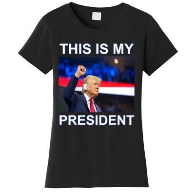 This Is My President 2024 Funny Political Quotes Women's T-Shirt