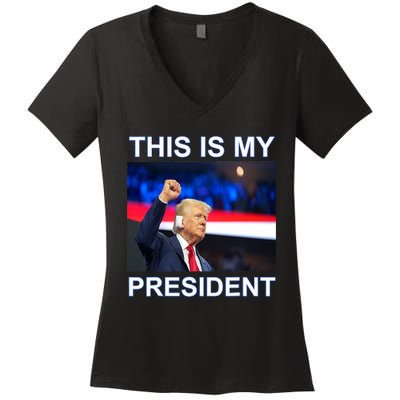 This Is My President 2024 Funny Political Quotes Women's V-Neck T-Shirt