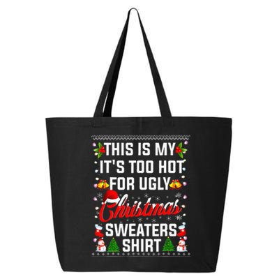 This Is My Its Too Hot For Ugly Christmas Sweaters 25L Jumbo Tote