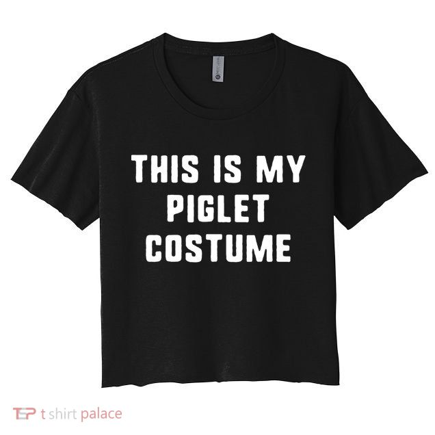 This Is My Piglet Costume Funny Halloween Crop Top