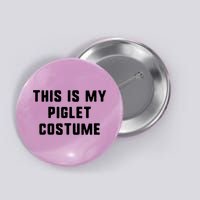 This Is My Piglet Costume Funny Halloween Button