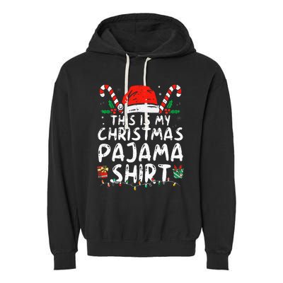 This Is My Christmas Pajama Funny Xmas PJs Garment-Dyed Fleece Hoodie