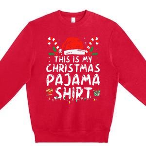 This Is My Christmas Pajama Funny Xmas PJs Premium Crewneck Sweatshirt