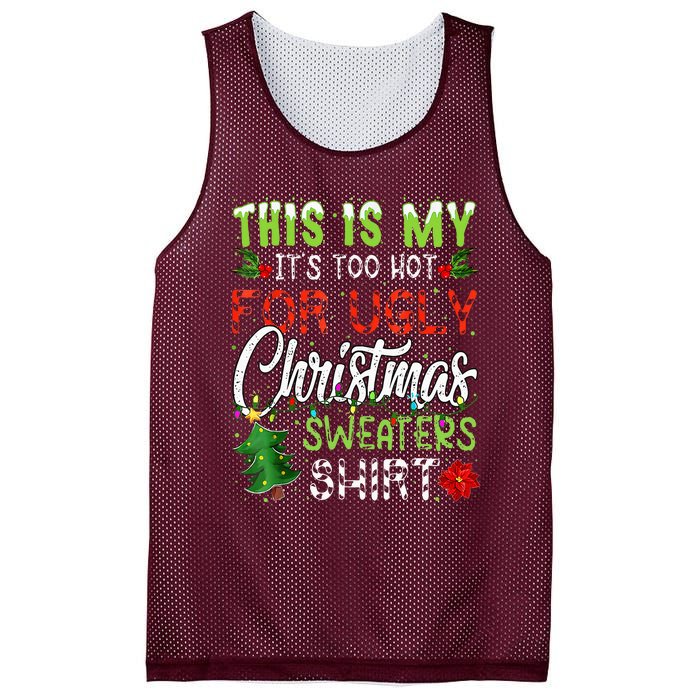 This Is My ItS Too Hot For Ugly Christmas Sweaters Mesh Reversible Basketball Jersey Tank