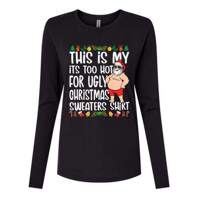 This Is My ItS Too Hot For Ugly Christmas Sweaters Womens Cotton Relaxed Long Sleeve T-Shirt