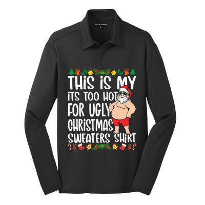 This Is My ItS Too Hot For Ugly Christmas Sweaters Silk Touch Performance Long Sleeve Polo